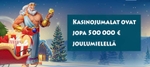 Kasinojumalten joulukuu puolen miljoonan lahjoilla