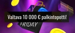 Black Friday tuo 10 000€ palkintopotin voitettavaksi