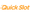 Quickslot Casino